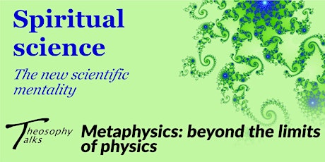 Metaphysics: beyond the limits of physics | Online Theosophy Talks