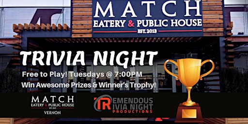 Tuesday Night Trivia in Match Eatery at Lake City Casino, Vernon!