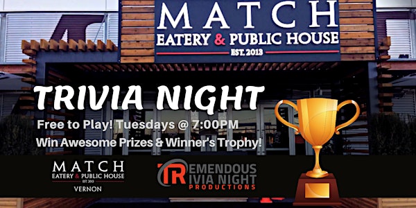 Vernon Match Eatery at Lake City Casino Tuesday Night Trivia!