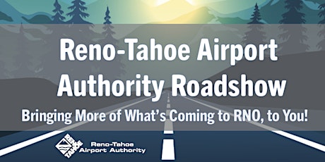 Reno-Tahoe Airport Authority Community Roadshow