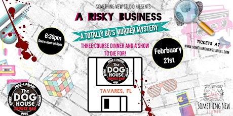 A Risky Business - A RATED R Totally 80's Murder Mystery Dinner Event