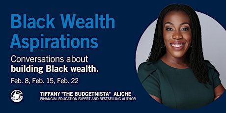 Black Wealth Aspirations: Conversations about building Black wealth.