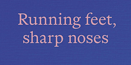 Book Launch: Running feet, sharp noses primary image