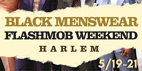 Black Menswear FlashMob Weekend Harlem