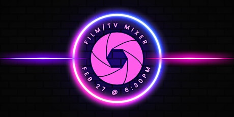 Film/TV Networking Mixer - February 2023