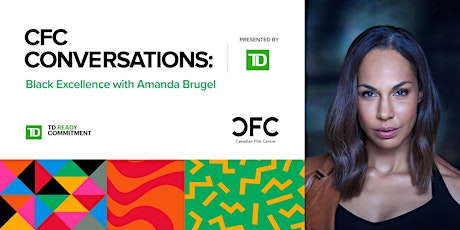 CFC Conversations: Black Excellence with Amanda Brugel