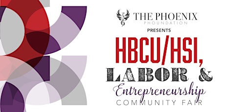 HBCU/HSI, Labor & Entrepreneurship Community Fair