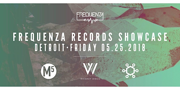 Frequenza Showcase : Detroit
