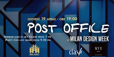 Fuorisalone 2018: Post Office Cocktail Party Nyx – 19 Aprile Fuorisalone 2018: Post Office Cocktail Party Nyx – 19 Aprile
