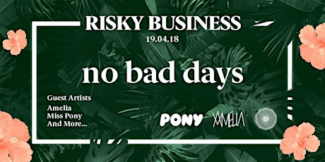 SPECIAL INVITATION :: RISKY BUSINESS - NO BAD DAYS [ART EVENT] primary image