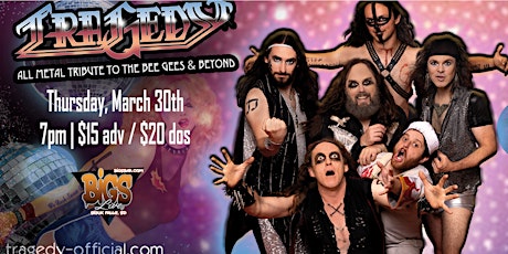Tragedy: All Metal Tribute to the Bee Gees & Beyond at Bigs Bar