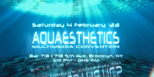 AQUAESTHETICS | Multimedia Convention
