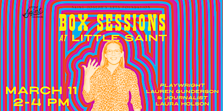 Box Sessions at Little Saint with Lauren Gunderson and Laura Holson
