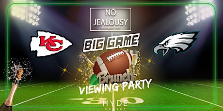 The BIG GAME VIEWING BRUNCH EVENT at Hyde Sunset 2023 by NO JEALOUSY