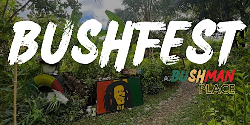 BushFest at Bushman Place - San Andres Island Music Festival