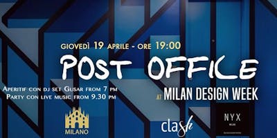NYX HOTEL MILANO - GIOVEDI 19 APRILE 2018 - MILAN DESIGN WEEK - FUORISALONE 2018 POST OFFICE COCKTAIL PARTY - LISTA MIAMI - ACCREDITI E TAVOLI AL 338-7338905 NYX HOTEL MILANO - GIOVEDI 19 APRILE 2018 - MILAN DESIGN WEEK - FUORISALONE 2018 POST OFFICE COCKTAIL PARTY - LISTA MIAMI - ACCREDITI E TAVOLI AL 338-7338905
