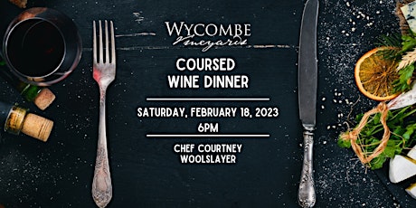 Wycombe Vineyards  | A Coursed Wine Dinner with Chef Courtney Woolslayer