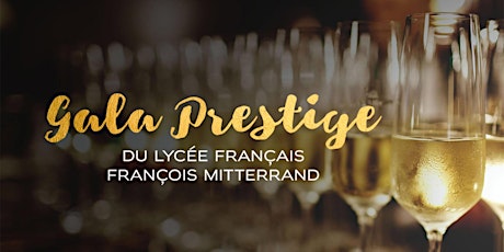 Imagem principal do evento Gala Prestige du Lycée Français François Mitterrand