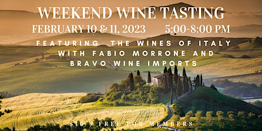 Weekend  Wine Tasting (Friday &  Saturday)- Wines of Italy