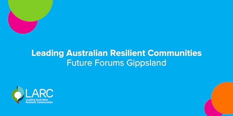 Leading Australian Resilient Communities - Future Forums primary image