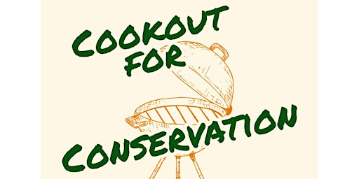 Cookout For Conservation!