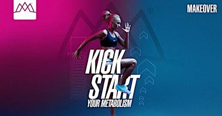 Kickstart Your Metabolism - Complete Health Makeover