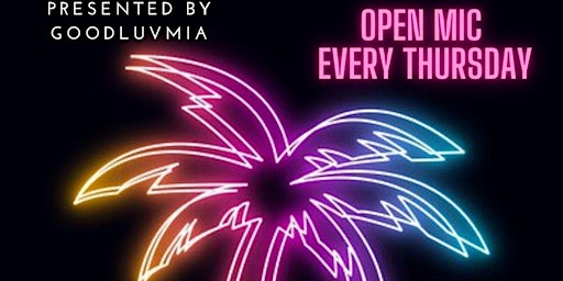 OPEN MIC EVERY THURSDAY AT THANK YOU MIAMI