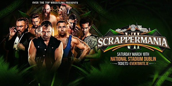 Over The Top Wrestling Presents "ScrapperMania 7"