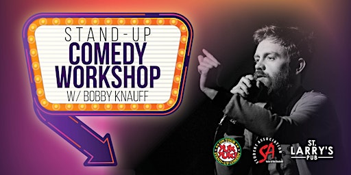 Standup Comedy Workshop w/ Yuk Yuks Comedian Bobby Knauff