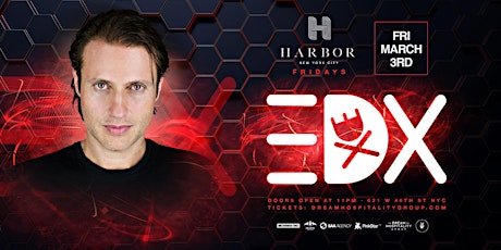 Harbor Presents: EDX
