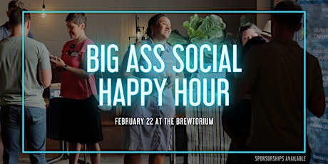 February Big Ass Social Happy Hour #BASHH