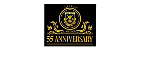 55th UAPB ROTC Anniversary May 4 - 7, 2023