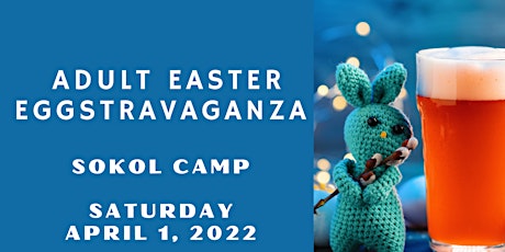 Adult Easter Eggstravaganza at Sokol Camp 2023