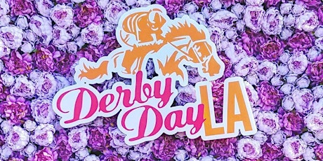 DerbyDayLA - LA's Premier Kentucky Derby Viewing Party