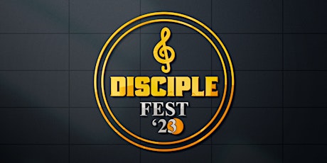 Disciple Fest ‘23