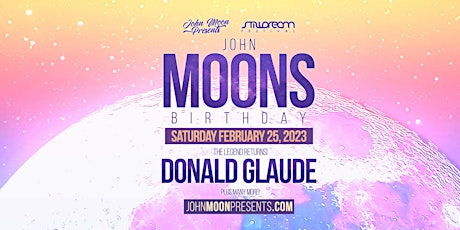 John Moon's Birthday Bash - Donald Glaude & many more