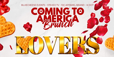 COMING TO AMERICA BRUNCH: "LOVER’S LANE” EDITION