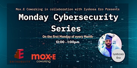 Monday Cybersecurity Series at Mox.E