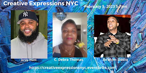 Creative Expressions NYC   Salon, Sunday, February 5, 2023  5 -7 P.M.