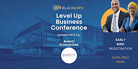 Ohio Black Expo Level Up Business Conference by Aventi Enterprises