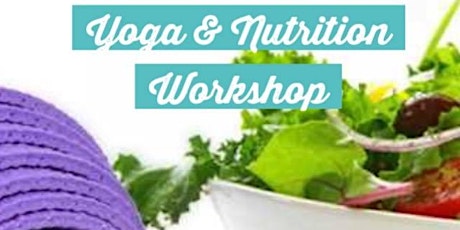 Yoga & Nutrition Workshop primary image