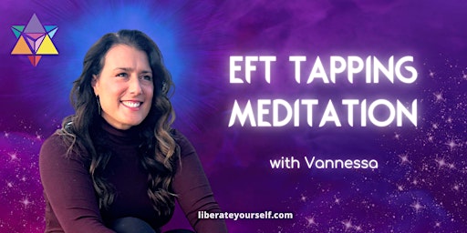 EFT "Tapping" Meditation with Vannessa