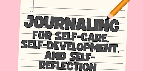Journaling for Self-Care, Self-Development, and Mental Health
