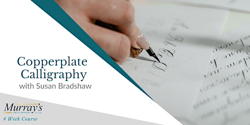 Copperplate Calligraphy with Susan Bradshaw (Tues, 4 week course) primary image