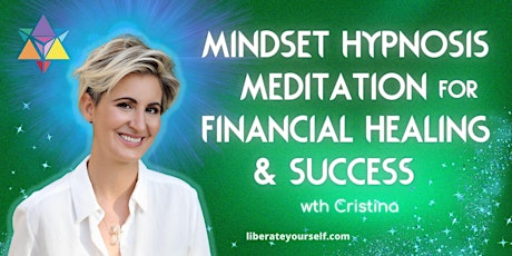 Mindset Hypnosis Meditation for Financial Healing + Success