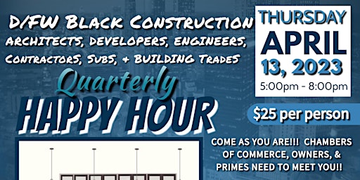 D/FW Black Construction, Supplier Diversity, Trades, & Subs Happy Hour