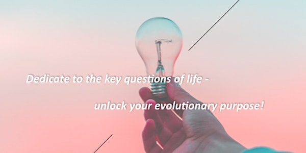 A Journey to explore your Evolutionary Purpose