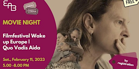 Filmfestival Wake up Europe | Free Movie: "Quo Vadis Aida" Jasmila Žbanić