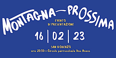 Immagine principale di Montagna Prossima | Evento di  presentazione a San Godenzo 