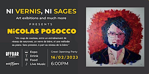 #5 : NI VERNIS, NI SAGES | Great Opening Party - NICOLAS POSOCCO